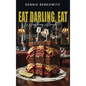 Eat Darling, Eat: Is Anything Alright? - Hardcover