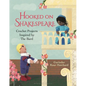 Hooked on Shakespeare: Crochet Projects Inspired by the Bard - Hardcover