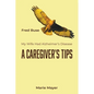A Caregiver's Tips - Paperback