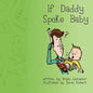 If Daddy Spoke Baby - Paperback