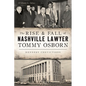 The Rise & Fall of Nashville Lawyer Tommy Osborn: Kennedy Convictions - Paperback