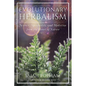 Evolutionary Herbalism: Science, Spirituality, and Medicine from the Heart of Nature - Paperback