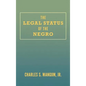 The Legal Status of the Negro - Hardcover
