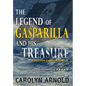 The Legend of Gasparilla and His Treasure - Hardcover