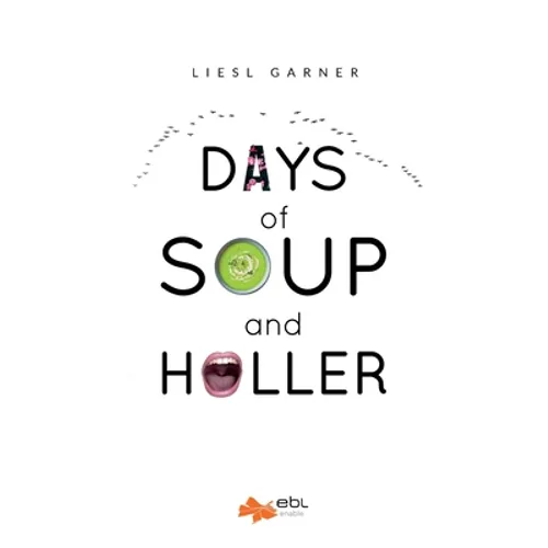 Days of Soup and Holler - Paperback
