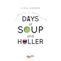 Days of Soup and Holler - Paperback