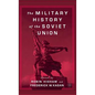 The Military History of the Soviet Union - Hardcover