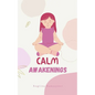 Calm Awakenings - Paperback