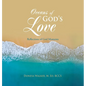 Oceans of God's Love: Reflections of God Moments - Hardcover