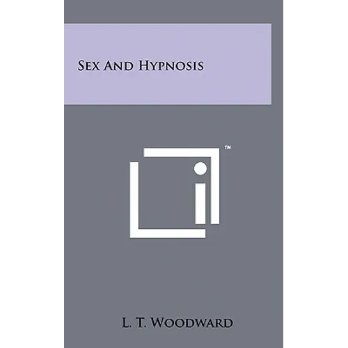 Sex And Hypnosis - Hardcover