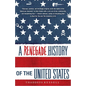 A Renegade History of the United States - Paperback