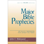 Major Bible Prophecies: 37 Crucial Prophecies That Affect You Today - Paperback