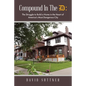 Compound In The D: The Struggle to Build a Home in the Heart of America's Most Dangerous City - Paperback