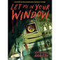 Let Me in Your Window - Hardcover