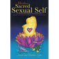 Heal Your Sacred Sexual Self: Emotional & Spiritual Healing for Sexual Dis-Ease - Paperback