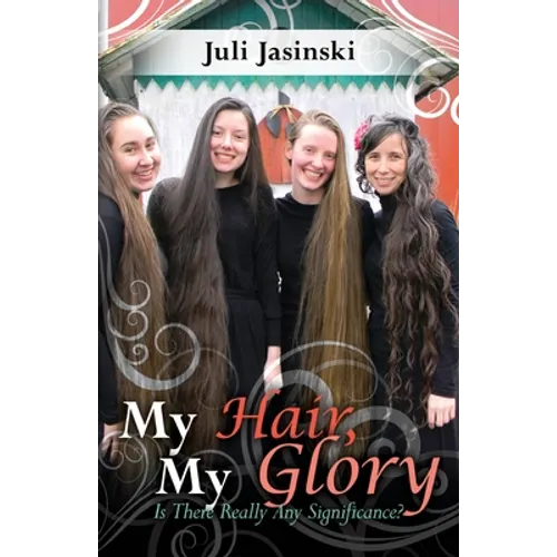 My Hair, My Glory: Is there really any significance - Paperback