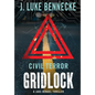 Civil Terror: Gridlock - Hardcover