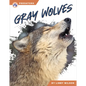 Gray Wolves - Library Binding