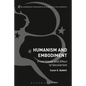 Humanism and Embodiment - Paperback