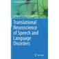 Translational Neuroscience of Speech and Language Disorders - Hardcover