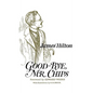 Good-Bye, Mr. Chips - Hardcover