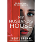 My Husband's House: A gripping and absolutely addictive psychological thriller with a heart-pounding twist - Paperback