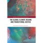 The Global Climate Regime and Transitional Justice - Paperback