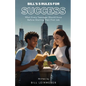 Bill's 5 Rules For Success: What Every Teenager Should Know Before Starting Their First Job - Paperback