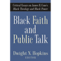 Black Faith and Public Talk: Critical Essays on James H. Cone's Black Theology and Black Power - Paperback
