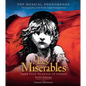 Les Miserables: The Story of the World's Longest Running Musical in Words, Pictures and Rare Memorabilia - Hardcover