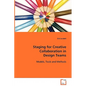Staging for Creative Collaboration in Design Teams - Paperback