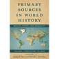 Primary Sources in World History: Wealth, Power, and Inequality, Prehistory to 1500, Volume 1 - Paperback