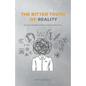 The Bitter Truth of Reality: The route to skepticism and the case against objective reality - Paperback