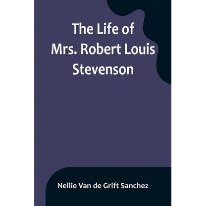 The Life of Mrs. Robert Louis Stevenson - Paperback