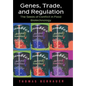 Genes, Trade, and Regulation: The Seeds of Conflict in Food Biotechnology - Hardcover
