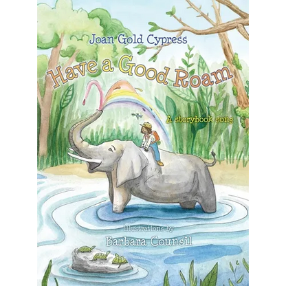 Have a Good Roam: Whimsical Singalong Series - Hardcover