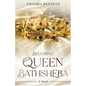 Becoming Queen Bathsheba - Paperback