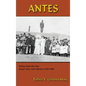 Antes: Stories from the Past, Rural Cuba, New Mexico 1769-1949 - Hardcover