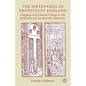 The Birthpangs of Protestant England: Religious and Cultural Change in the Sixteenth and Seventeenth Centuries - Paperback