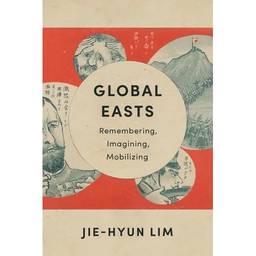 Global Easts: Remembering, Imagining, Mobilizing - Paperback