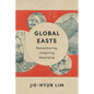 Global Easts: Remembering, Imagining, Mobilizing - Paperback