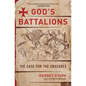 God's Battalions: The Case for the Crusades - Paperback