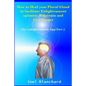How to Heal Your Pineal Gland to Facilitate Enlightenment Optimize Melatonin and Live Longer: The Enlightenment App - Paperback