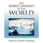 The Worst Journey in the World - Paperback