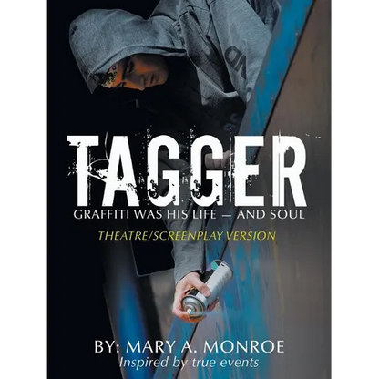 Tagger: Graffiti Was His Life -- And Soul (Theatre/Screenplay Version) - Paperback