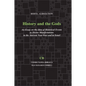 History and the Gods: An Essay on the Idea of Historical Events as Divine Manifestations in the Ancient Near East and Israel - Paperback