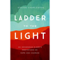 Ladder to the Light: An Indigenous Elder's Meditations on Hope and Courage - Paperback