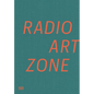 Radio Art Zone - Hardcover