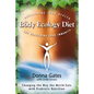 The Body Ecology Diet: Recovering Your Health and Rebuilding Your Immunity - Paperback