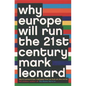 Why Europe Will Run the 21st Century - Paperback